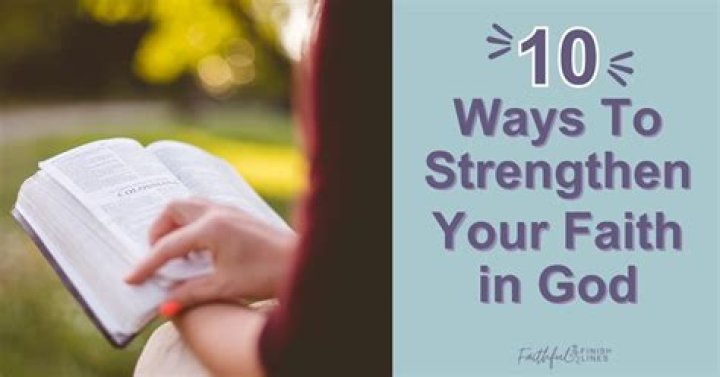How do you strengthen your faith?