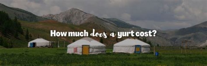 How much does a Mongolian yurt cost?