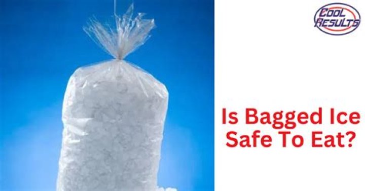 Is bagged ice safe to eat?