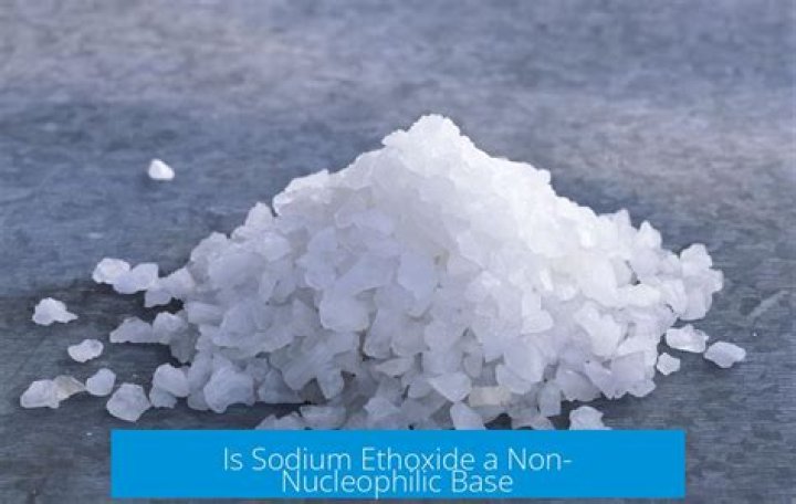 Is sodium ethoxide a strong base?