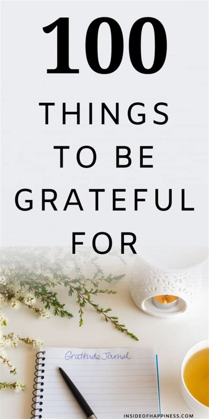 What are 100 things to be grateful for?