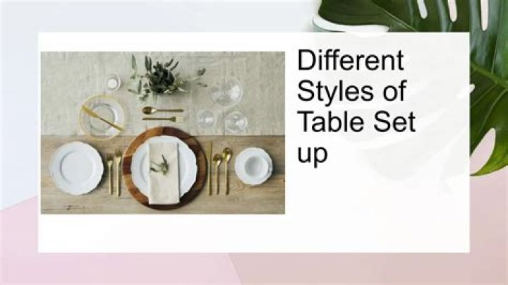 What are the table set up?