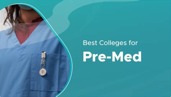 What college has the best pre-med program in the US?