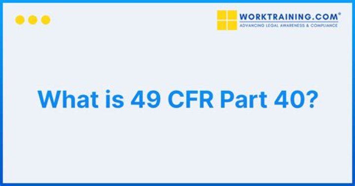 What does CFR Part 40 mean?
