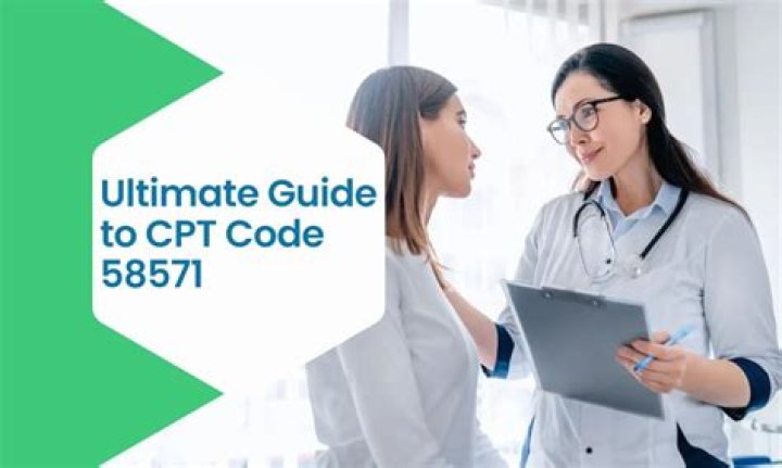 What does CPT code 58571 mean?