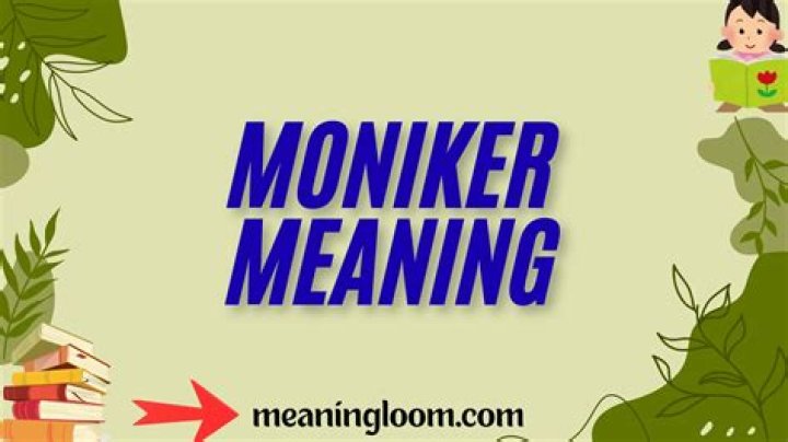 What does moniker mean in business?