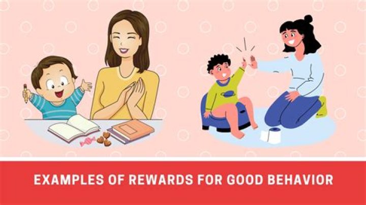 What is a good reward for good behavior?