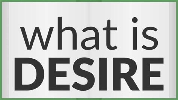 What is desire example?