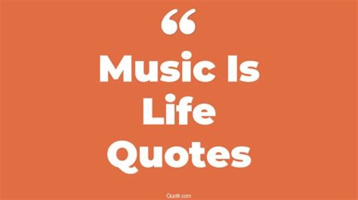 What is life without music quotes?