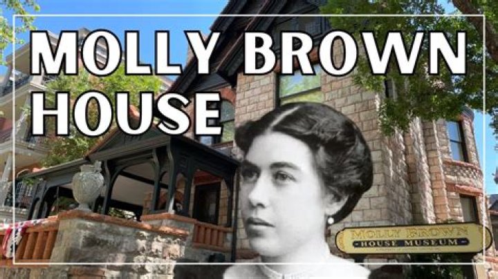 Where did Molly Brown live in Denver?