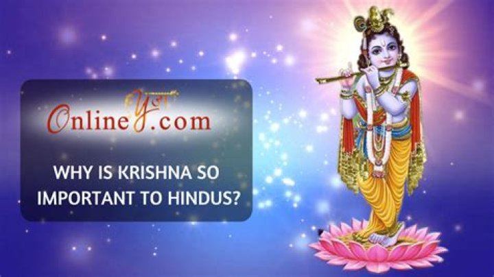 Why is Krishna so important?
